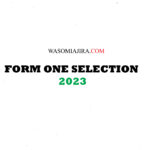 Form One Selection 2023 Kidato cha Kwanza 2022-2023