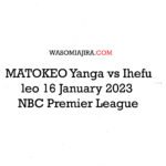 Matokeo Yanga vs Ihefu leo 16 January 2023 NBC Premier League