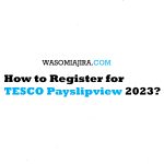 How to Register for TESCO Payslipview 2023?