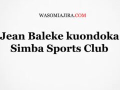 Jean Baleke kuondoka Simba Sports Club