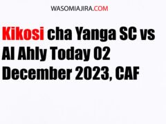 Kikosi cha Yanga SC vs Al Ahly Today 02 December 2023, CAF